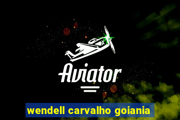 wendell carvalho goiania